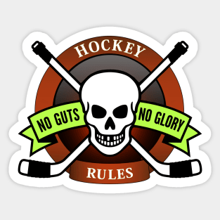 Hockey Rules No Guts No Glory Sticker